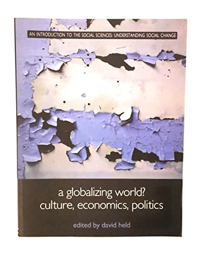 A globalizing world? : culture, economics, politics; David Held; 2000