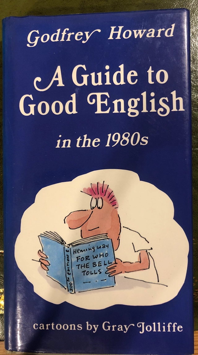 A guide to good English in the 1980s; Godfrey Howard; 1985