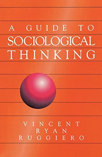 A guide to sociological thinking; Vincent Ryan Ruggiero; 1996
