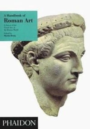 A handbook of Roman art : a survey of the visual arts of the Roman world; Henig Martin; 1983