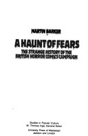 A haunt of fears : the strange history of the British horror comics campaign; Martin Barker; 1992