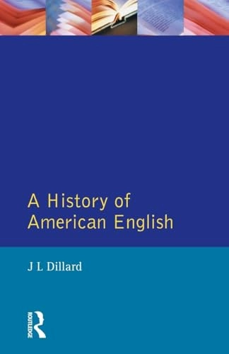 A history of American English; Joey Lee Dillard; 1992