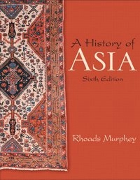 A history of Asia; Rhoads Murphey; 2009