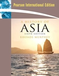 A History of Asia; Rhoads Murphey; 2008