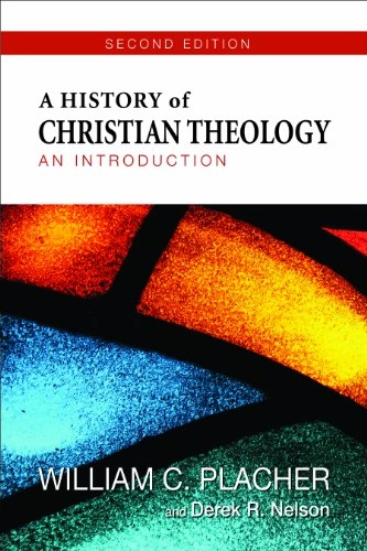 A history of Christian theology : an introduction; Placher; 2013