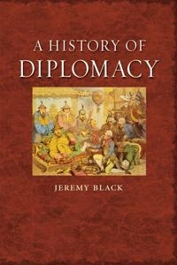 A history of diplomacy; Jeremy Black; 2010