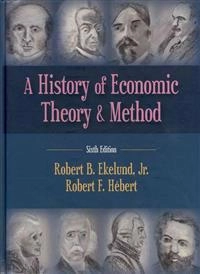 A history of economic theory and method; Robert B. Jr Ekelund; 2014