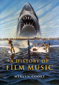 A history of film music; Mervyn Cooke; 2008