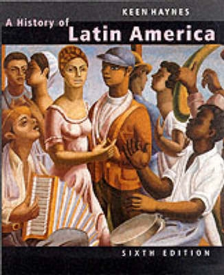 A history of Latin America; Benjamin Keen; 2000