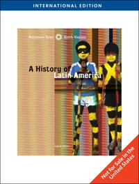 A History of Latin America, International Edition; Benjamin Keen, Keith Haynes; 2009