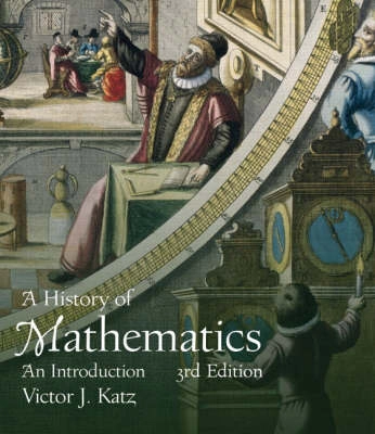 A history of mathematics : an introduction; Victor J. Katz; 2009