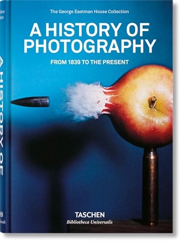 A History of photography : the George Eastman house collection; Taschen; 2012