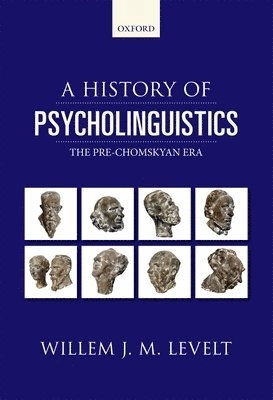 A history of psycholinguistics : the pre-Chomskyan era - ISBN ...