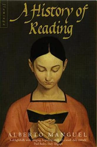 A History of Reading; Alberto Manguel; 1997
