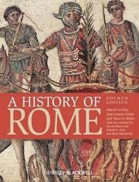 A History of Rome; Marcel Le Glay, Jean-Louis Voisin, Yann Le Bohec; 2009