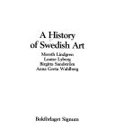 A History of Swedish Art; Mereth Lindgren; 1987