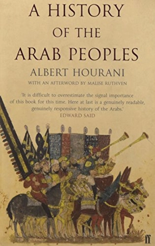 A history of the Arab peoples; Albert Hourani; 2002