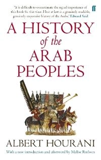 A history of the Arab peoples; Albert Hourani; 2002