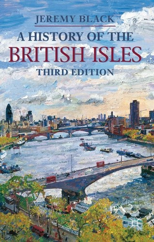 A history of the British Isles; Jeremy Black; 2012