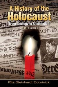 A History of the Holocaust; Botwinick Rita Steinhardt; 2010