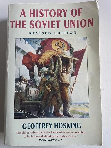 A history of the Soviet Union; Geoffrey Hosking; 1990