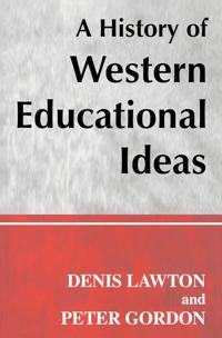 A history of Western educational ideas; Denis Lawton; 2002