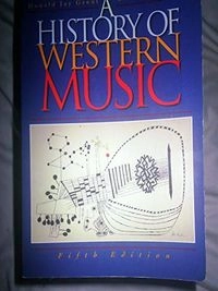 A history of Western music; Donald Jay Grout; 1996