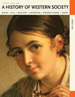 A History of Western Society Since 1300; John P. McKay; 2011