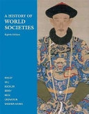 A history of world societies; Bennett D. Hill; 2009