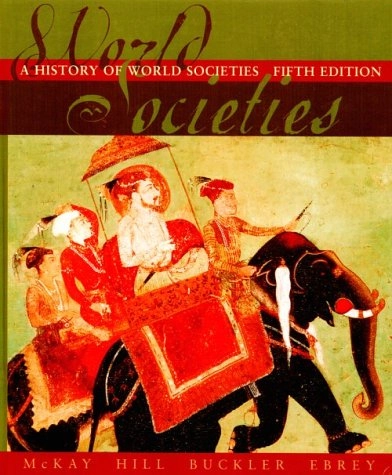 A history of world societies; John P. McKay; 2000