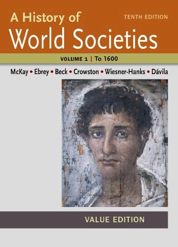 A history of world societies · Vol. 1 · To 1600; John P. McKay; 2015