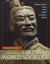 A history of world societies · Volume 1 · To 1600; Merry E. Wiesner; 2018