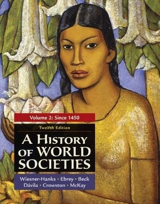 A History of World Societies, Volume 2; Merry E. Wiesner-Hanks; 2024