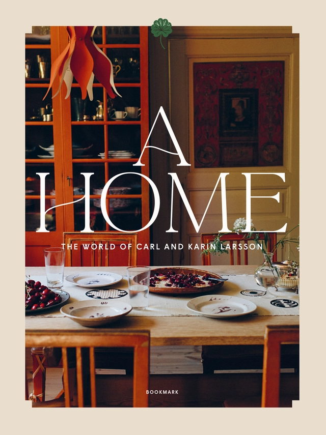 A home : the world of Carl and Karin Larsson; Elsa Billgren, Ulrika Ewerman; 2024