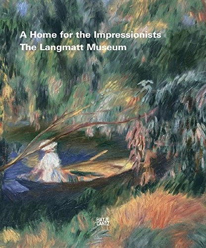 A House for the Impressionists: The Langmatt Museum : the Sidney and Jenny Brown Foundation, Baden, Switzerland : General Catalogue; Stiftung "Langmatt" Sidney und Jenny Brown