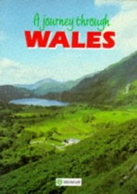 A Journey Through WalesA Journey Through... Series; Roger Thomas, Wales Tourist Board