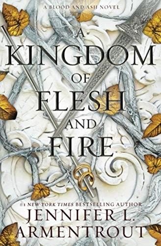 A kingdom of flesh and fire; Jennifer L. Armentrout; 2020