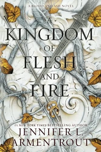A kingdom of flesh and fire; Jennifer L. Armentrout; 2020