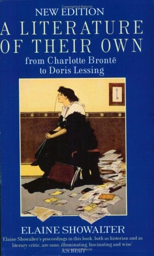 A literature of their own : British women novelists from Brontë to Lessing; Elaine Showalter; 1982