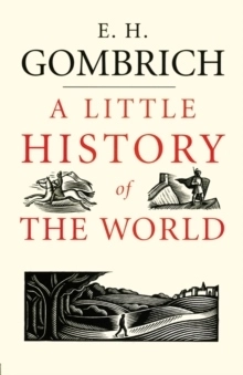 A Little History of the World; E. H. Gombrich; 2008