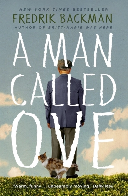 A Man Called Ove; Fredrik Backman; 2015