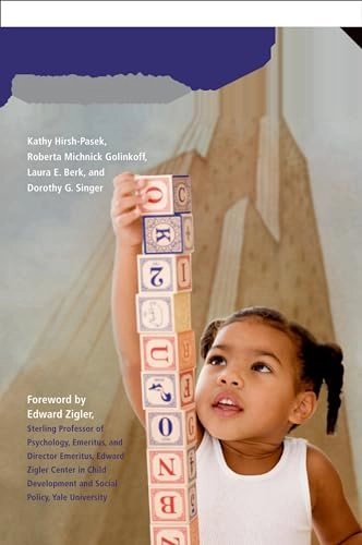 A Mandate for Playful Learning in Preschool; Kathy Hirsh-Pasek, Roberta Michnick Golinkoff, Laura E Berk, Dorothy Singer, Roberta Michnick Golinkoff; 2008
