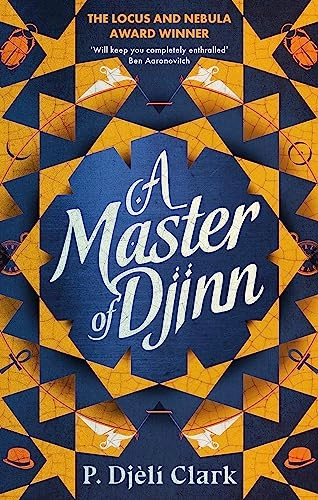 A master of djinn; P. Djèlí Clark; 2021