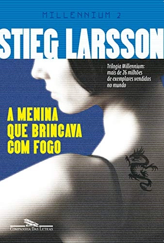 A menina que brincava com fogo; Stieg Larsson; 2012