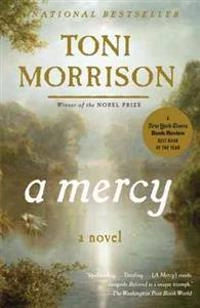 A mercy; Toni Morrison; 2008