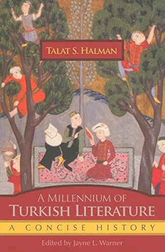 A millennium of Turkish literature : a concise history; Talat Sait. Halman; 2011
