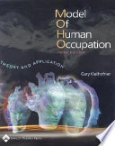 A model of human occupation : theory and application; Gary Kielhofner; 2002