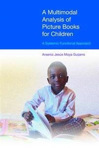 A multimodal analysis of picture books for children : a systemic functional approach; Arsenio Jesús Moya Guijarro; 2014
