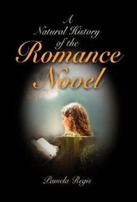 A natural history of the romance novel; Pamela. Regis; 2007