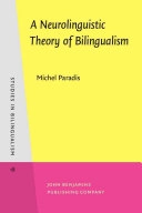 A neurolinguistic theory of bilingualism; Michel Paradis; 2004